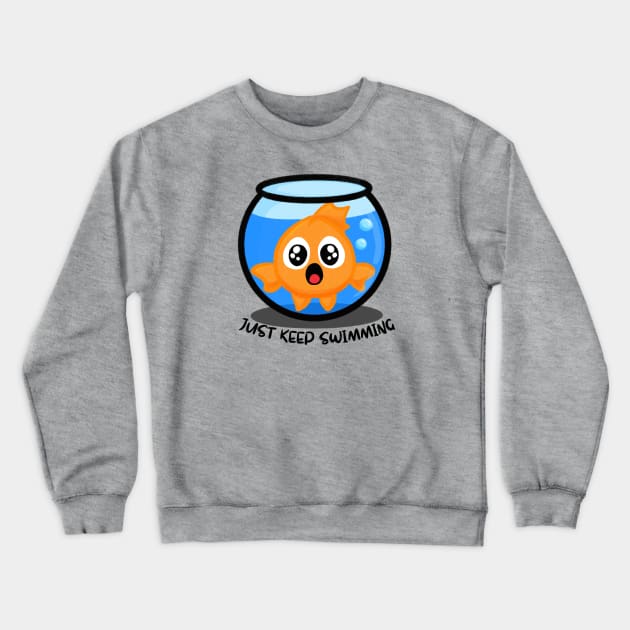 Be a Goldfish and Just Keep Swimming Crewneck Sweatshirt by Midnight Pixels